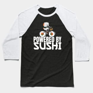 Powered by Sushi - Funny Cycling Sushi Biker Baseball T-Shirt